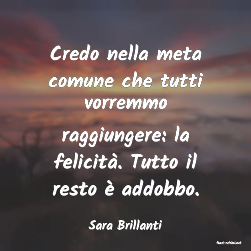 frasi di Sara Brillanti
