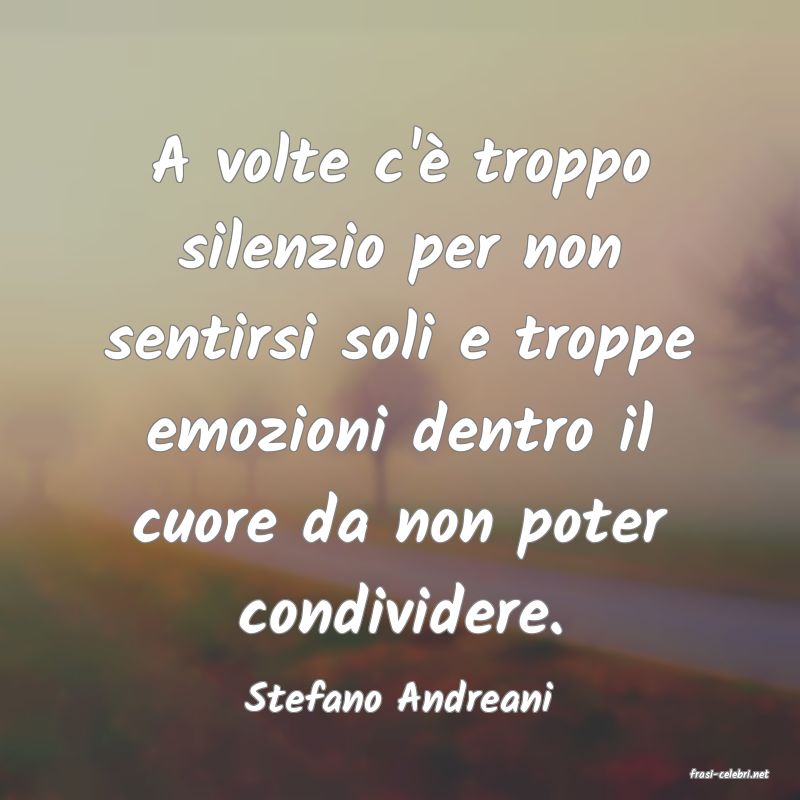 frasi di  Stefano Andreani
