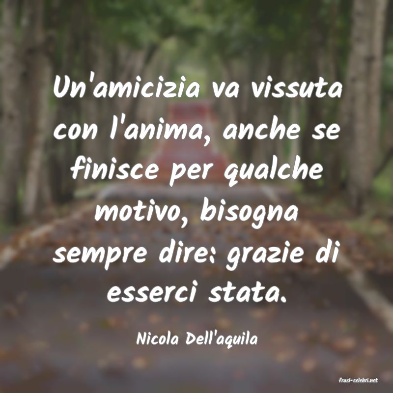 frasi di  Nicola Dell'aquila
