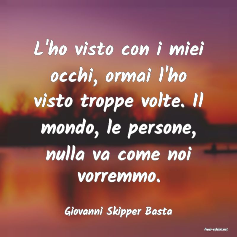 frasi di Giovanni Skipper Basta