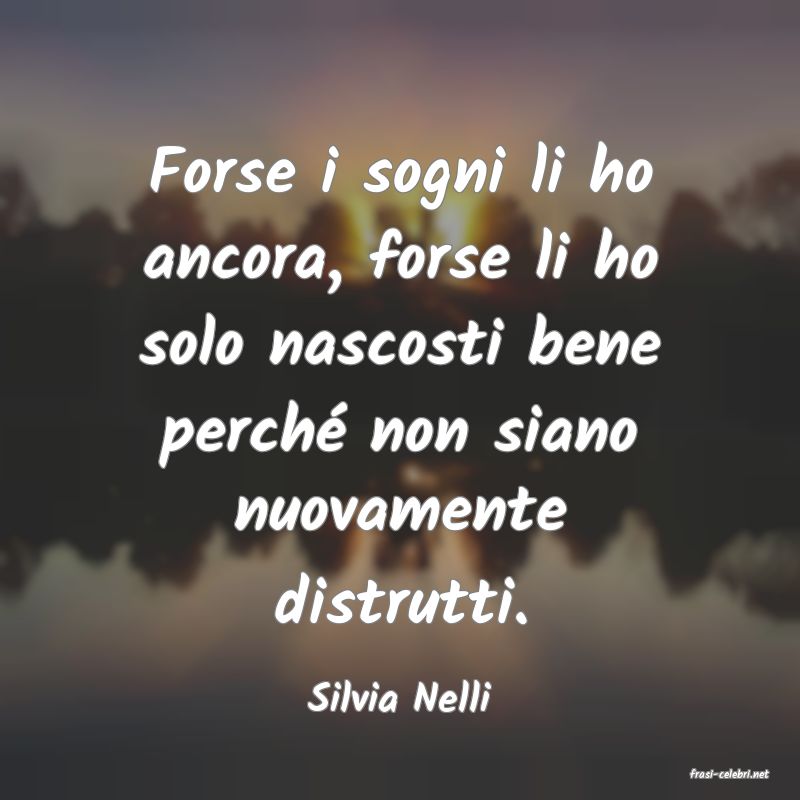 frasi di  Silvia Nelli
