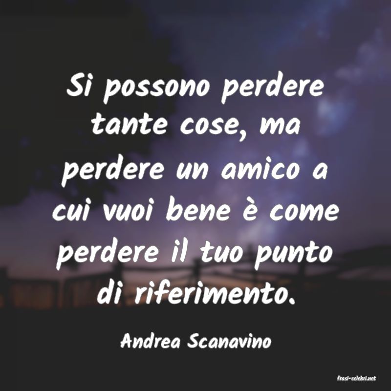frasi di  Andrea Scanavino
