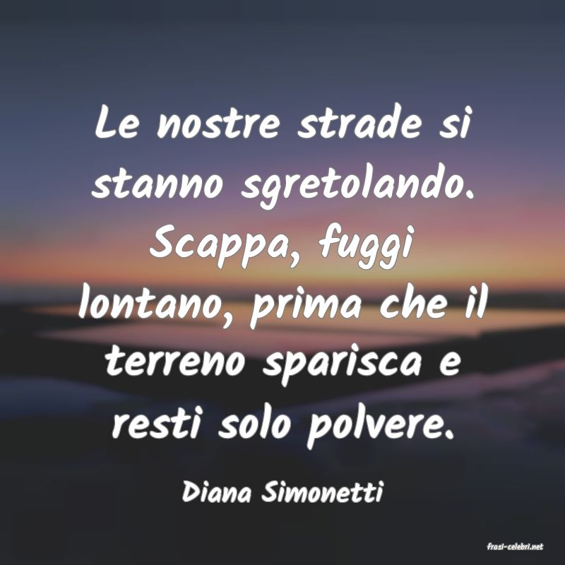 frasi di  Diana Simonetti
