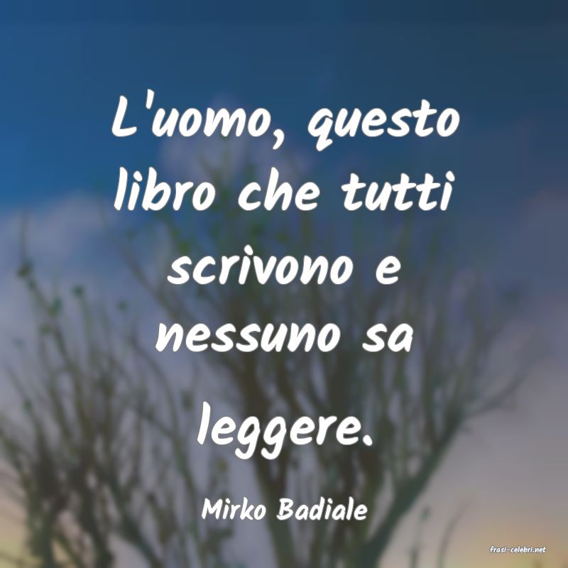 frasi di Mirko Badiale