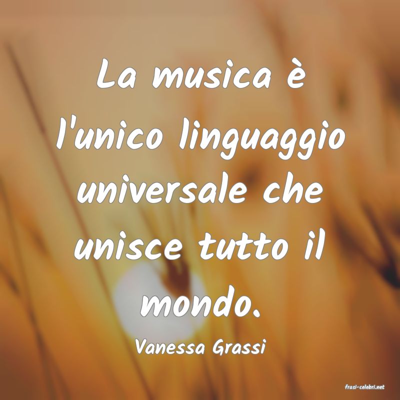 frasi di  Vanessa Grassi
