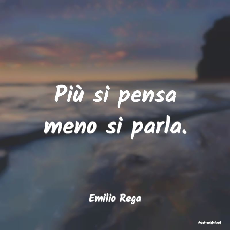 frasi di  Emilio Rega
