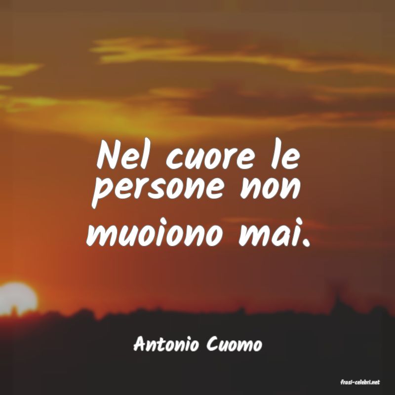 frasi di  Antonio Cuomo

