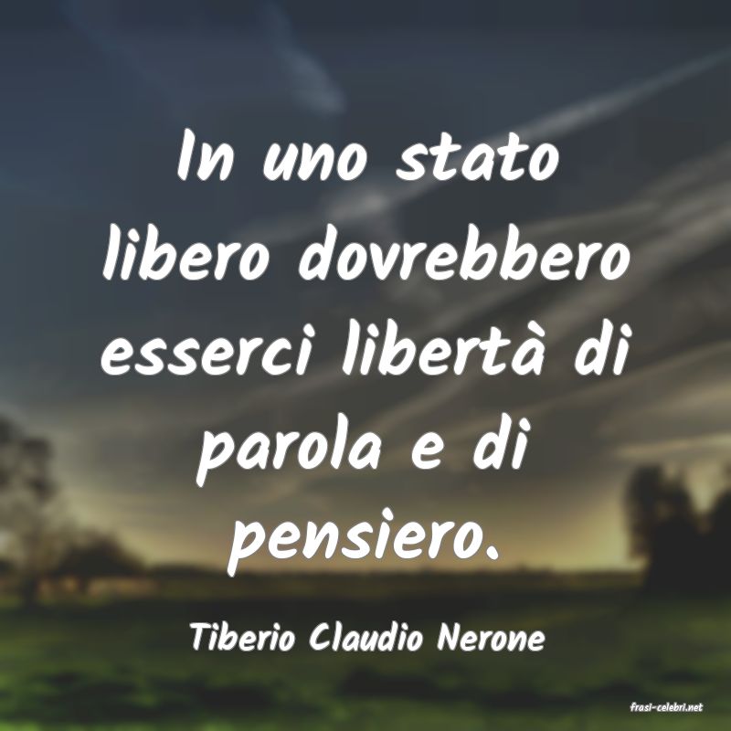 frasi di  Tiberio Claudio Nerone
