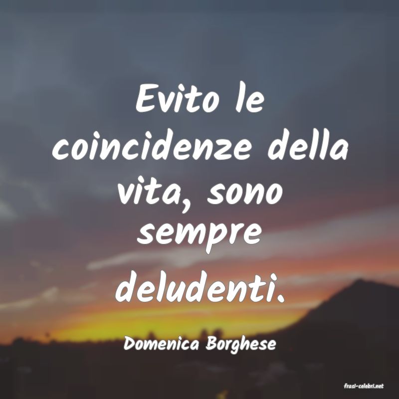 frasi di  Domenica Borghese
