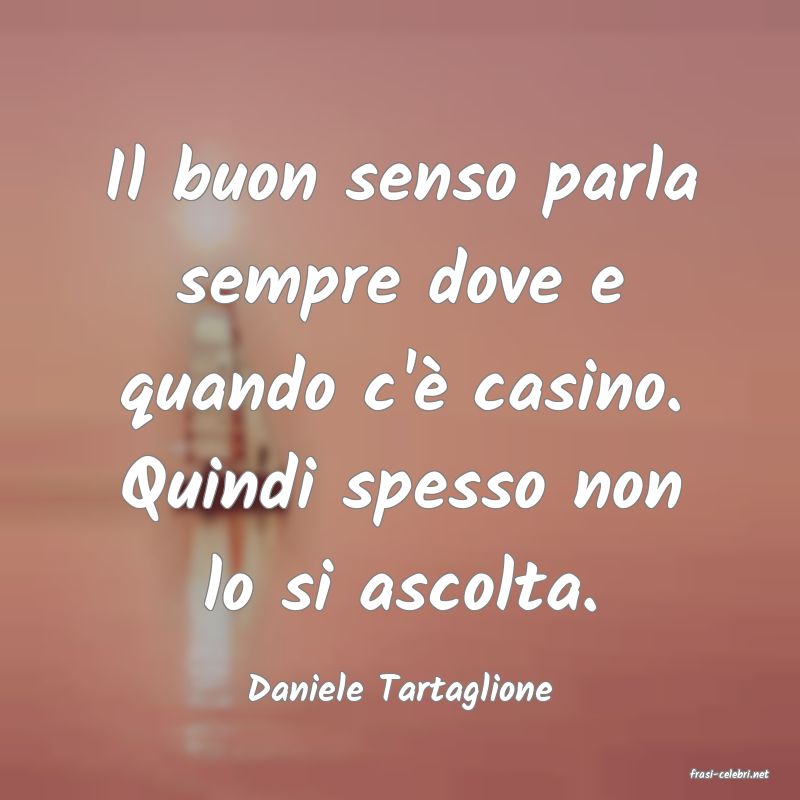 frasi di  Daniele Tartaglione
