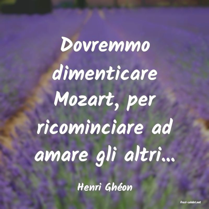 frasi di Henri Ghon