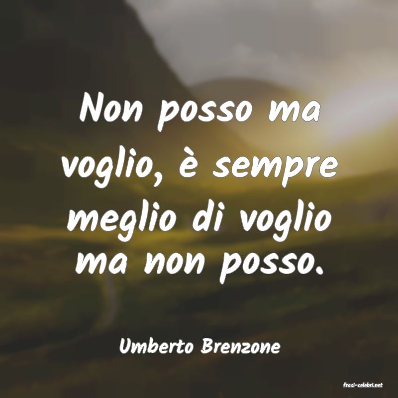 frasi di  Umberto Brenzone
