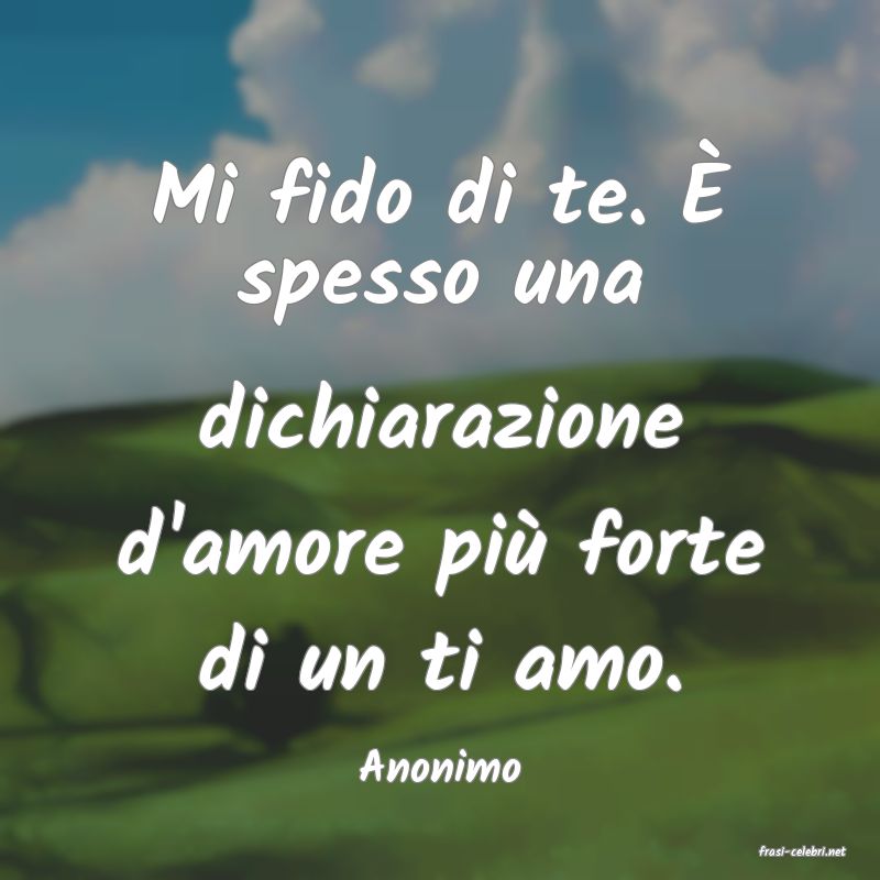 frasi di  Anonimo
