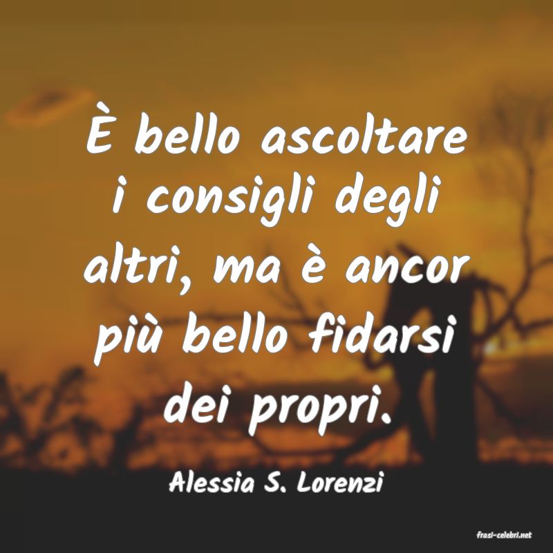 frasi di  Alessia S. Lorenzi
