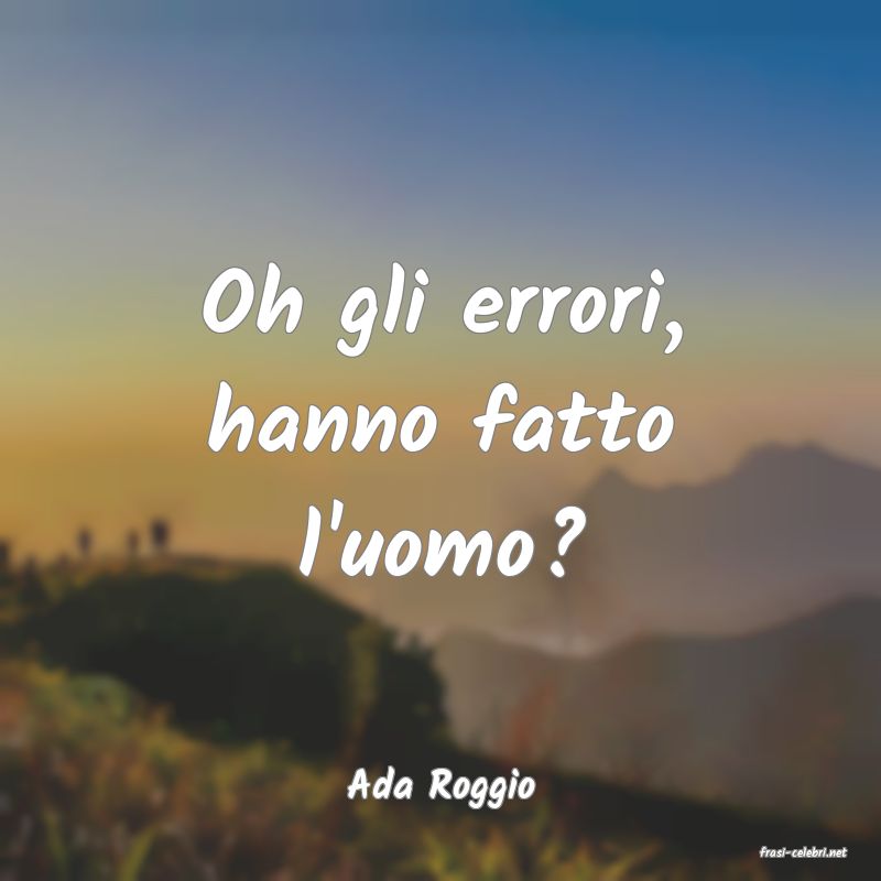 frasi di Ada Roggio