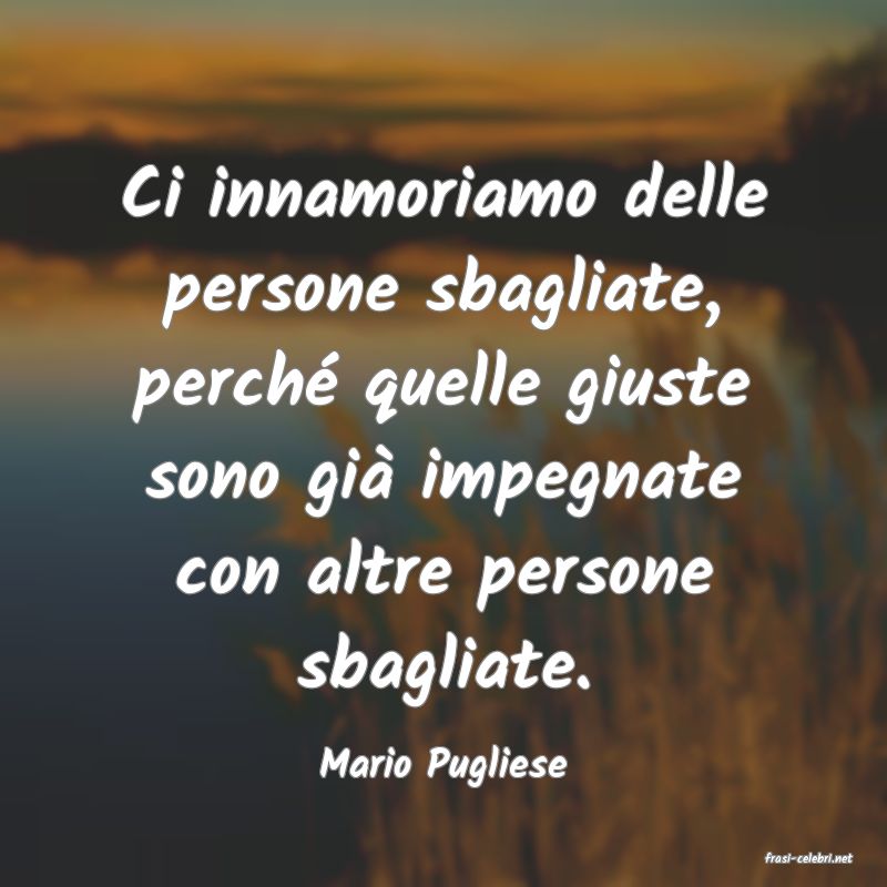 frasi di  Mario Pugliese
