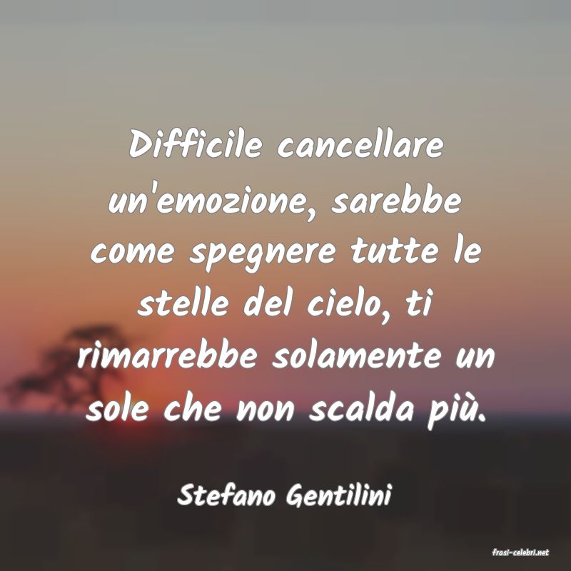 frasi di  Stefano Gentilini
