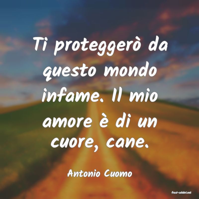frasi di  Antonio Cuomo
