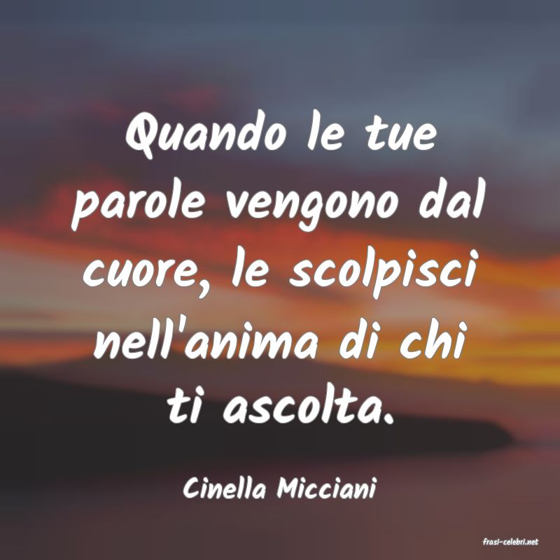 frasi di  Cinella Micciani
