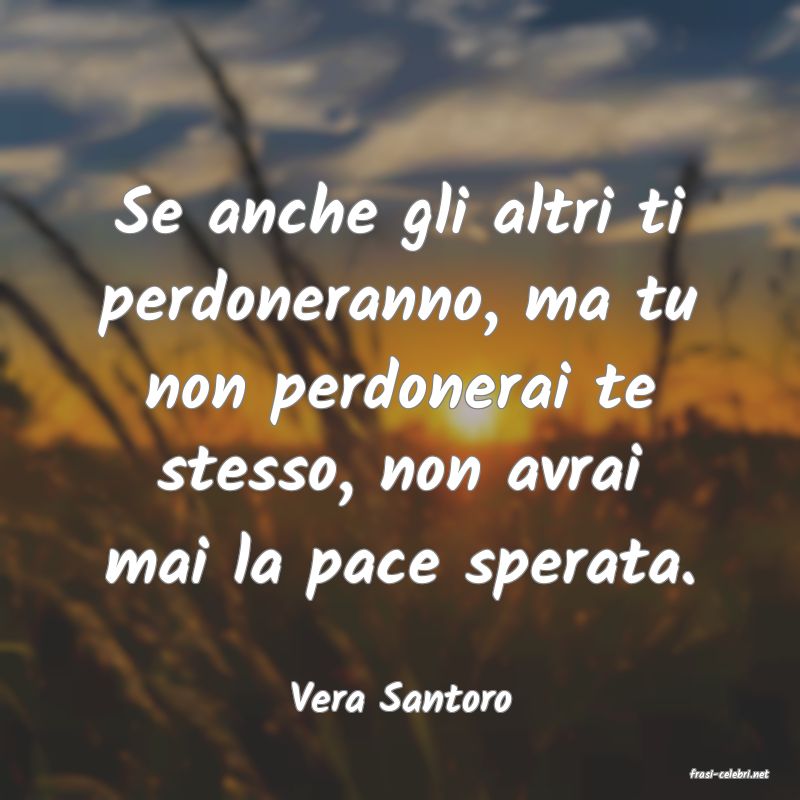 frasi di  Vera Santoro
