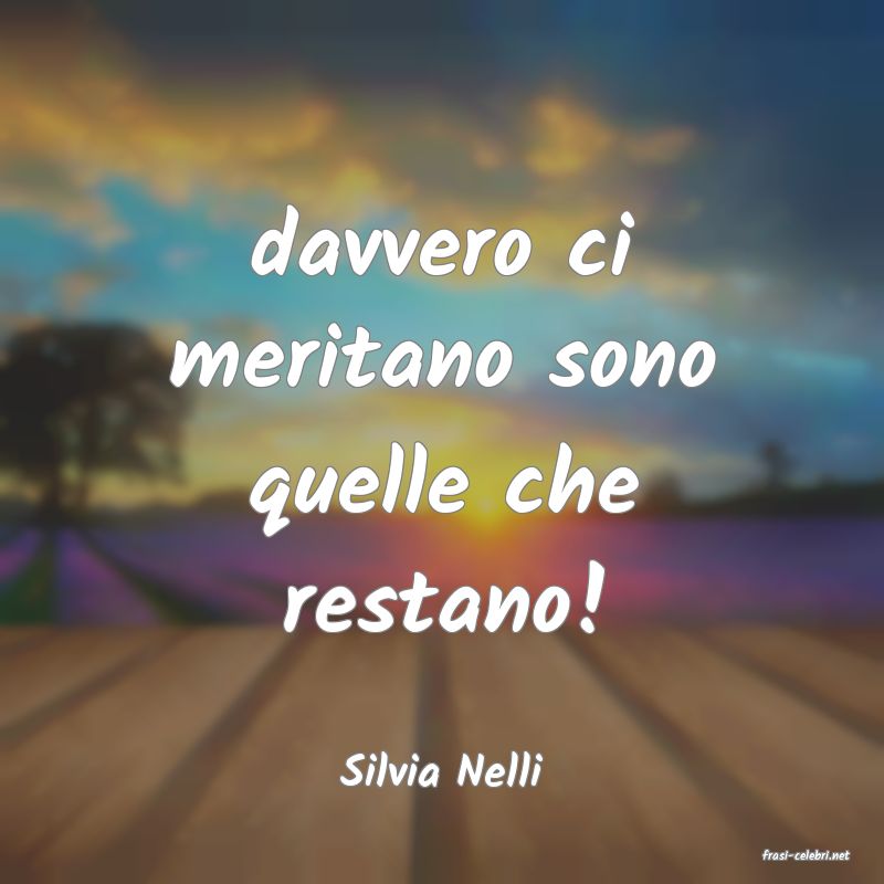 frasi di  Silvia Nelli

