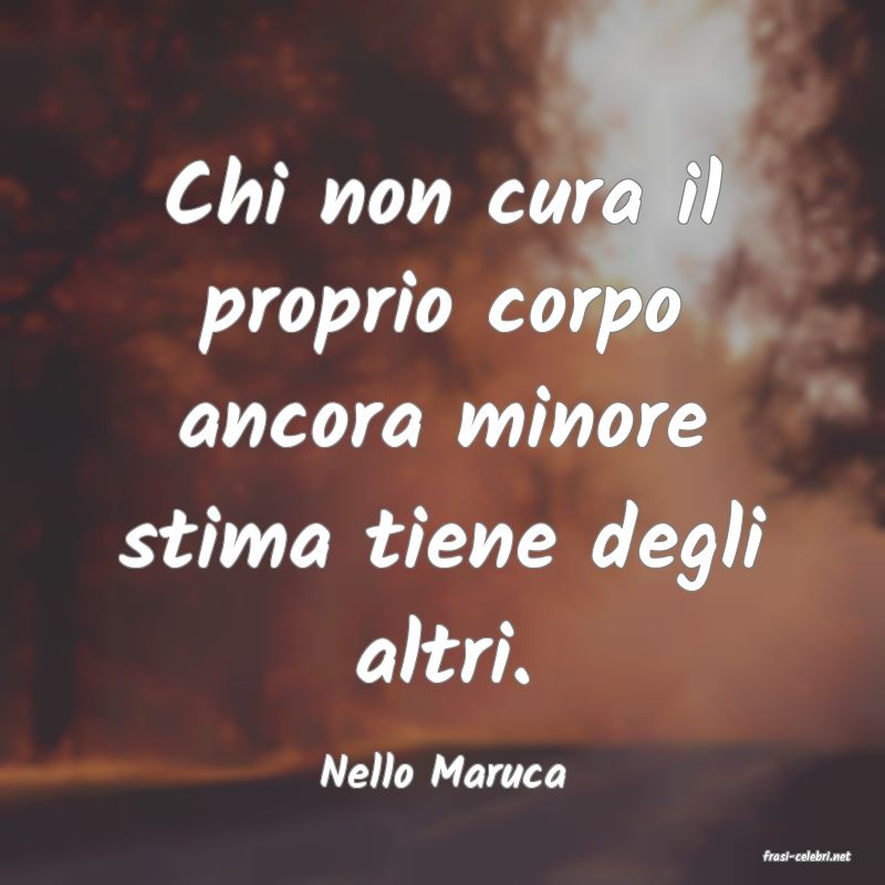 frasi di  Nello Maruca
