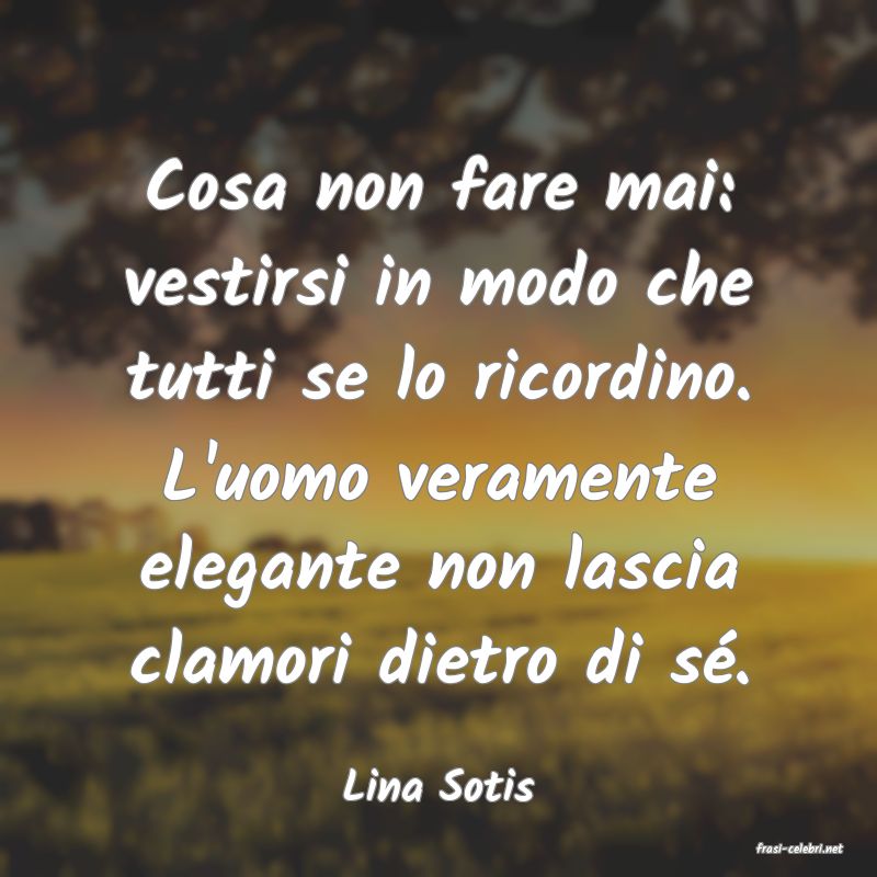 frasi di Lina Sotis
