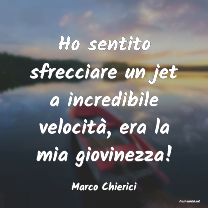 frasi di Marco Chierici