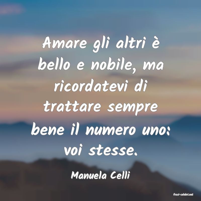 frasi di  Manuela Celli
