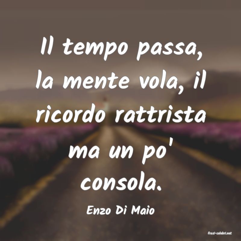 frasi di  Enzo Di Maio
