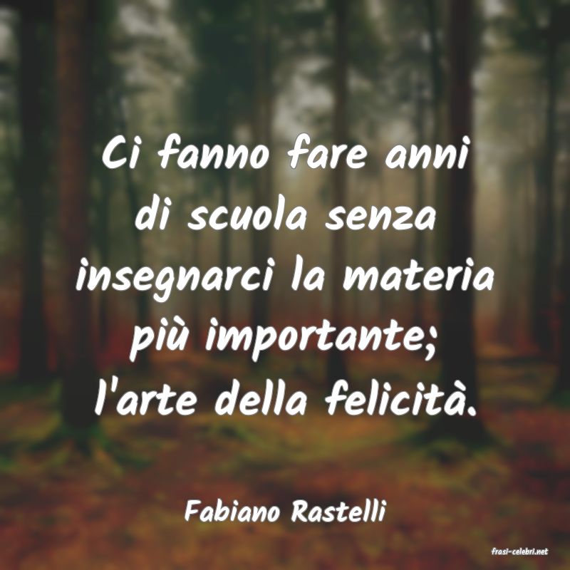 frasi di Fabiano Rastelli