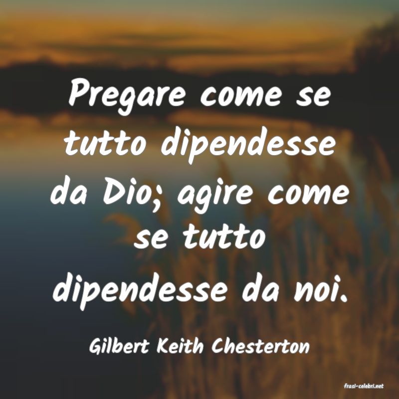 frasi di  Gilbert Keith Chesterton
