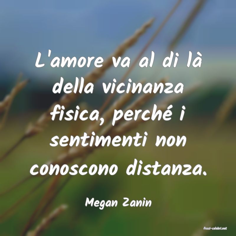 frasi di  Megan Zanin
