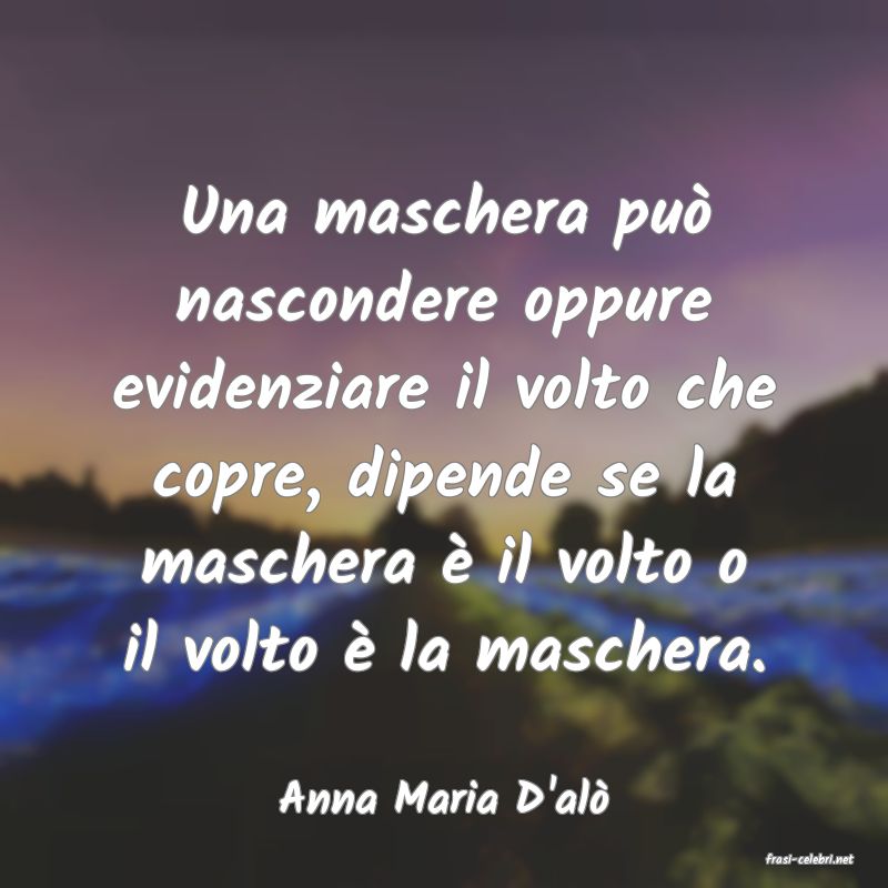 frasi di Anna Maria D'al�