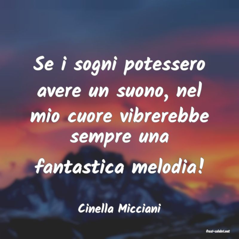 frasi di  Cinella Micciani
