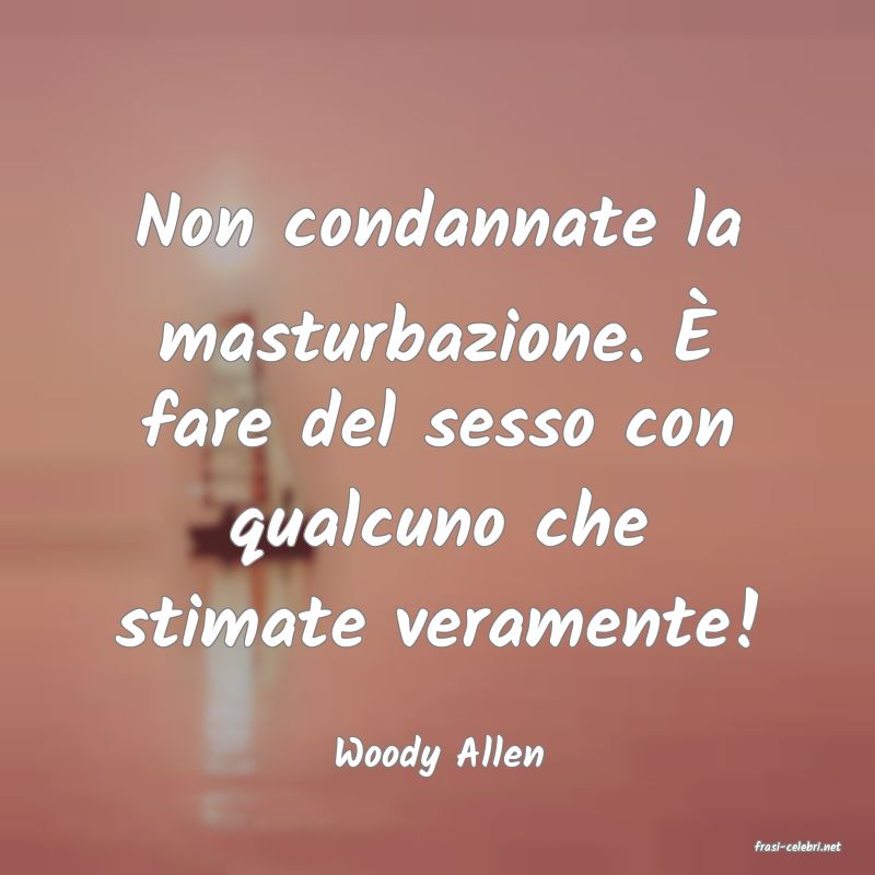frasi di  Woody Allen
