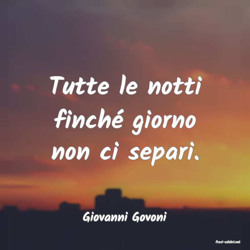 frasi di  Giovanni Govoni
