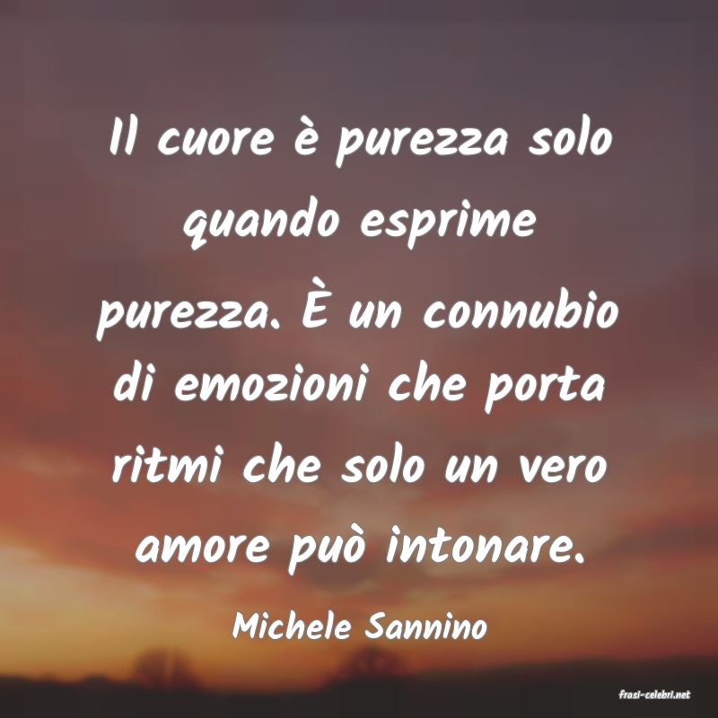 frasi di  Michele Sannino
