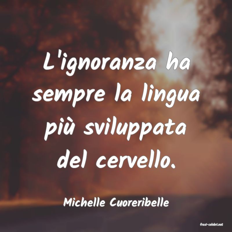 frasi di  Michelle Cuoreribelle
