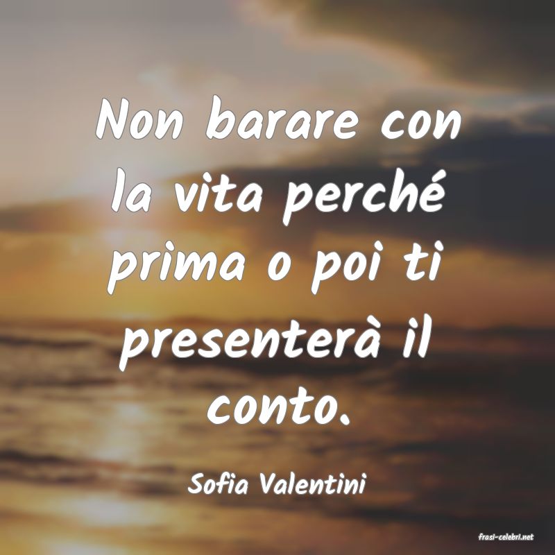 frasi di  Sofia Valentini
