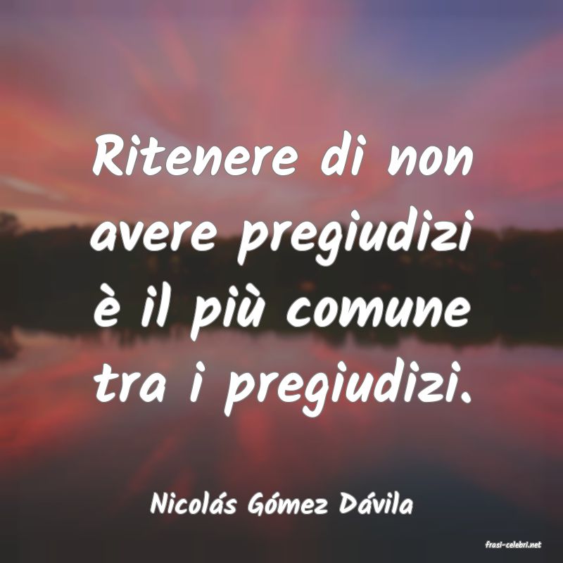 frasi di Nicols Gmez Dvila