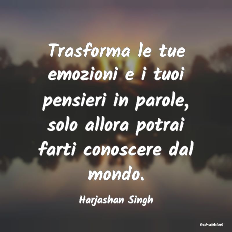 frasi di  Harjashan Singh
