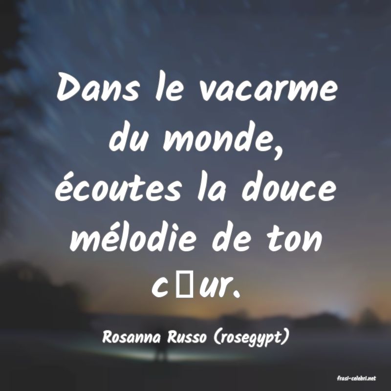 frasi di  Rosanna Russo (rosegypt)
