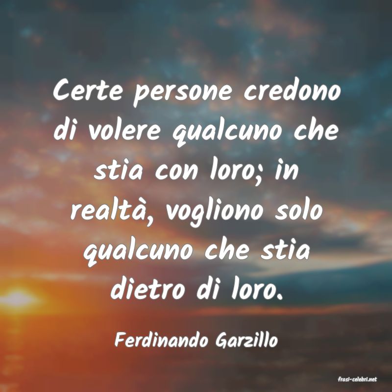 frasi di  Ferdinando Garzillo
