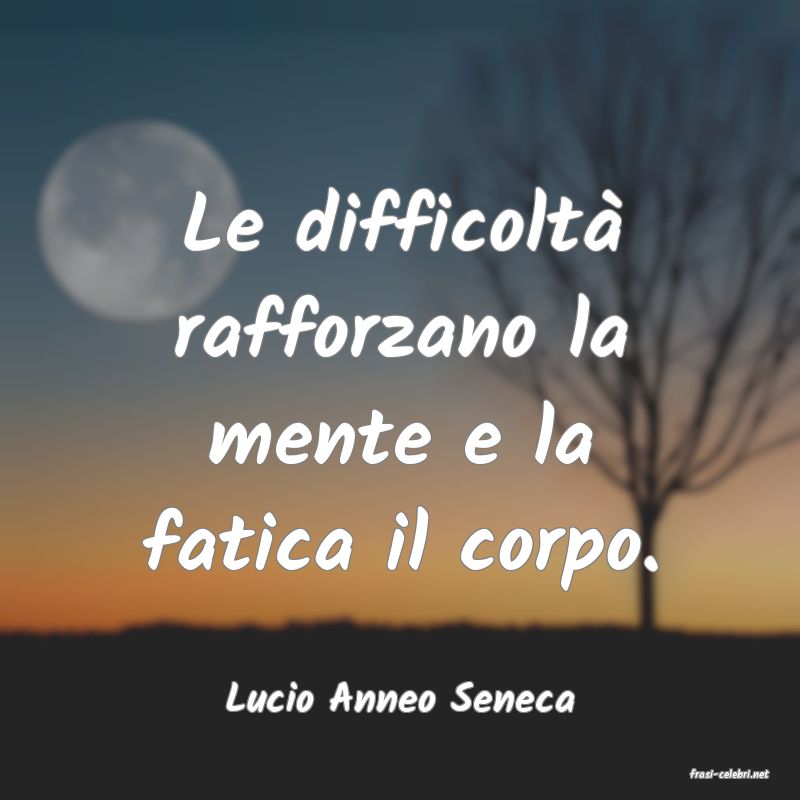 frasi di  Lucio Anneo Seneca
