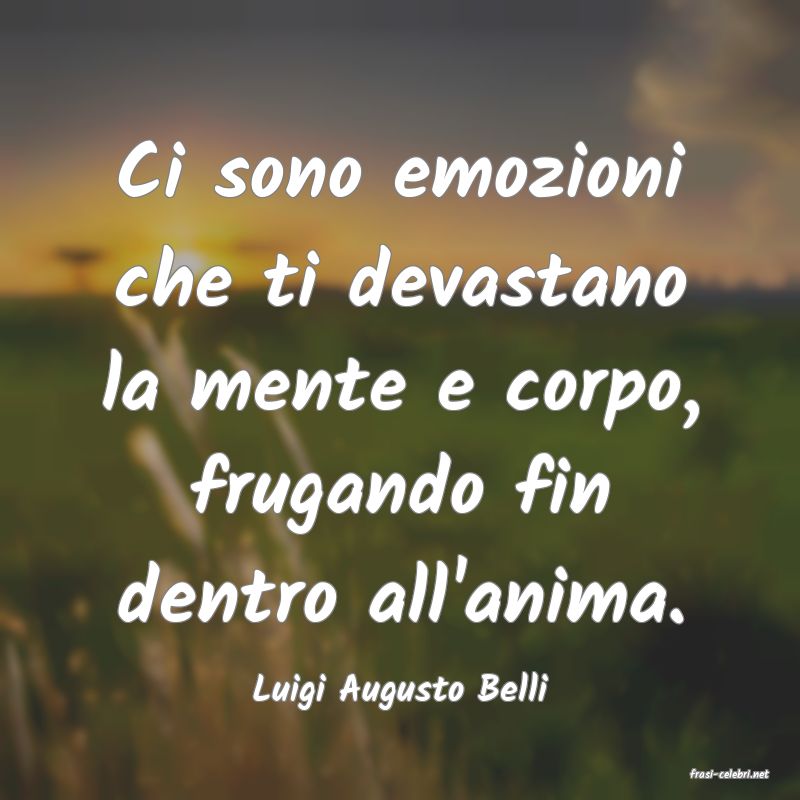 frasi di  Luigi Augusto Belli
