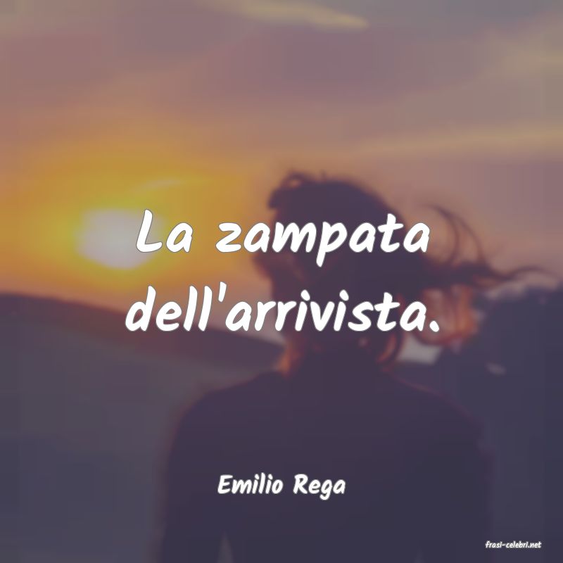 frasi di  Emilio Rega

