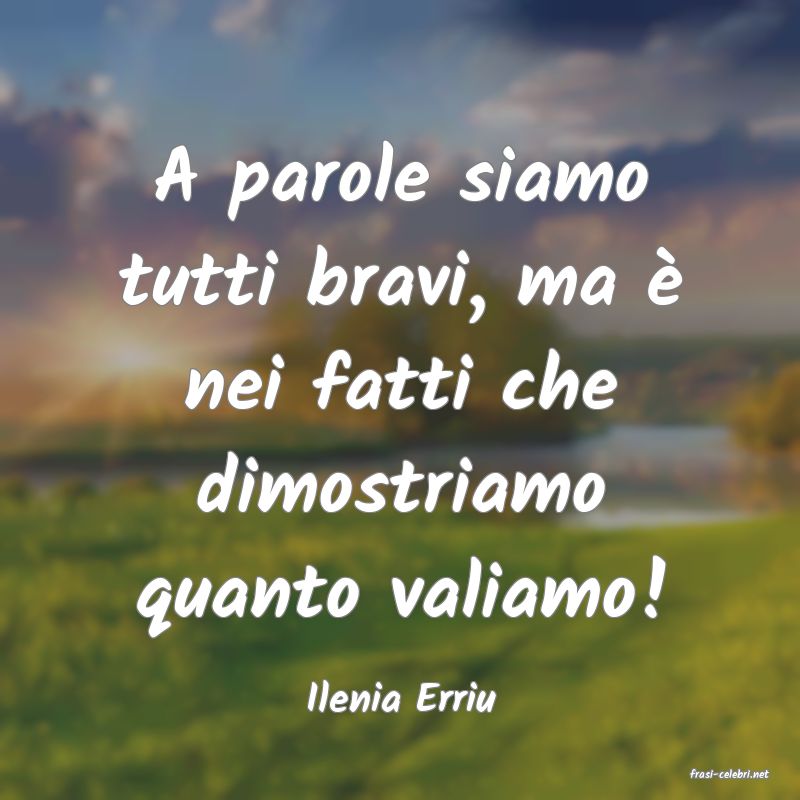 frasi di  Ilenia Erriu
