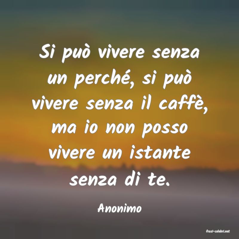 frasi di  Anonimo
