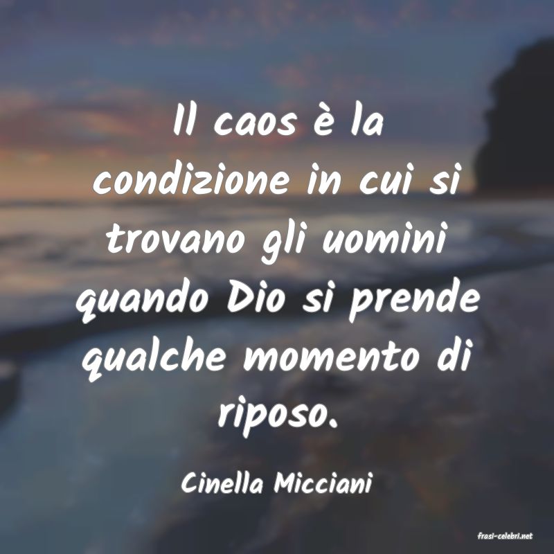frasi di  Cinella Micciani
